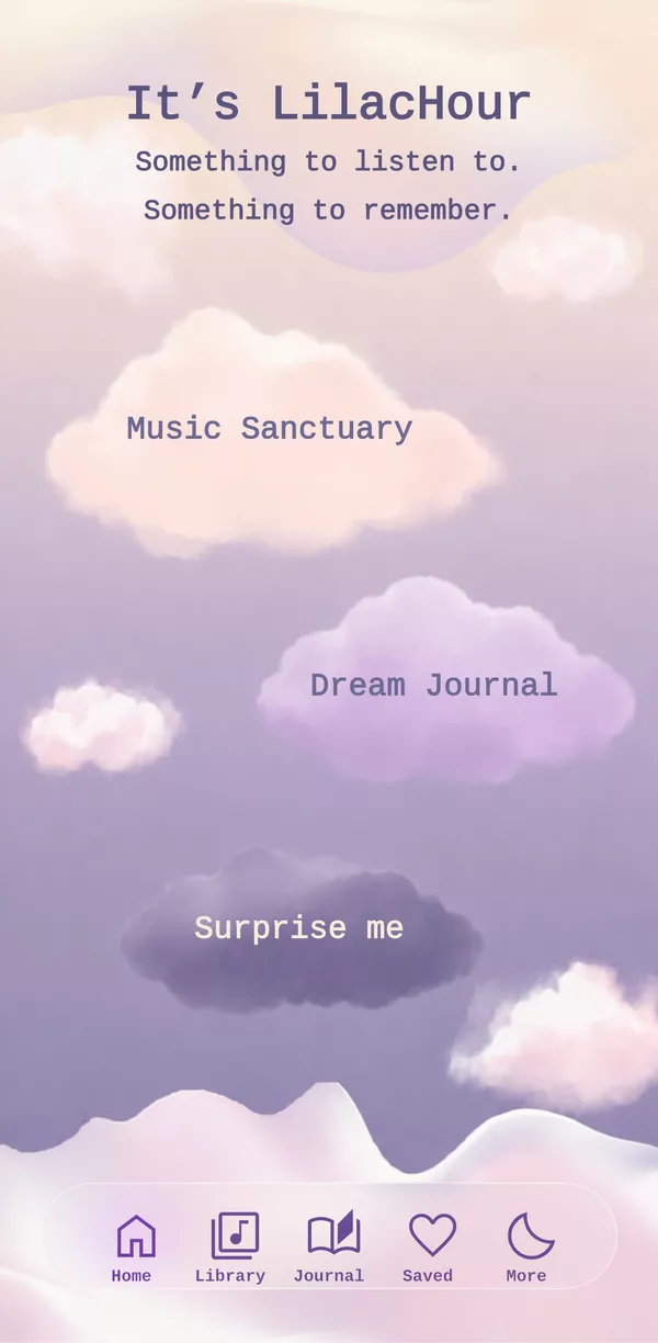 The home screen: It's LilacHour. Something to listen to. Something to remember.